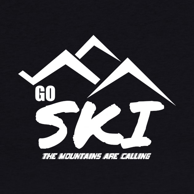 Go Ski The Mountains Are Calling Skiing Lover by ChrisWilson